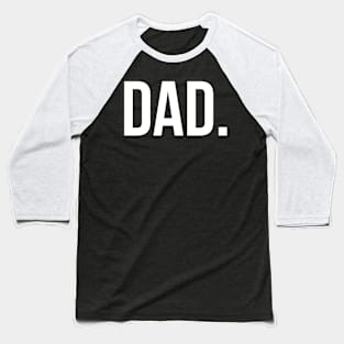 DAD. Baseball T-Shirt